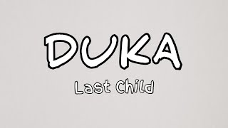 Duka ~ Last child (lirik lagu) | TOP music