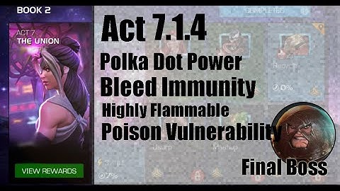 Act 7.1.4 Polka Dot Power / Immunity / Highly Flammable / Poison Vulnerability - Easy Path
