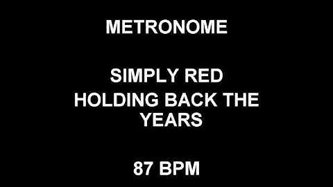 METRONOME 87 BPM Simply Red HOLDING BACK THE YEARS