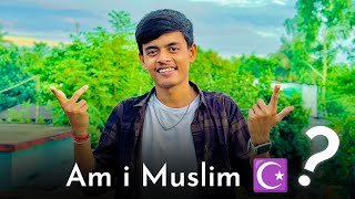 Am i Muslim ☪️ ?