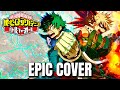 My Hero Academia OST TRINITY SANMITTAI Epic Rock Cover My Hero Academia OST TRINITY SANMITTAI Epic Rock Cover