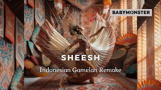 BABYMONSTER - ‘SHEESH’ | INDONESIAN GAMELAN KOPLO REMIX (Remake)
