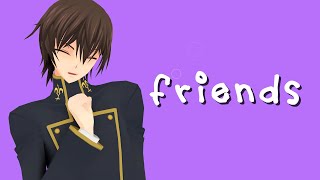 [MMD Code Geass] FRIENDS [Lelouch]