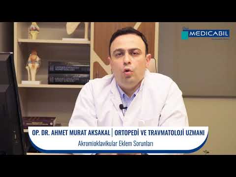 Op. Dr. Ahmet Murat AKSAKAL, Akromioklavikular Eklem Sorunları, MEDICABIL