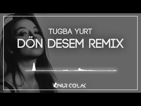 Tuğba Yurt - Dön Desem ( Onur Colak Remix )