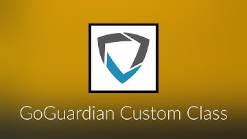 GoGuardian Custom Class