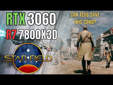 STARFIELD RTX 3060 - A once promising GPU is now obsolete?
