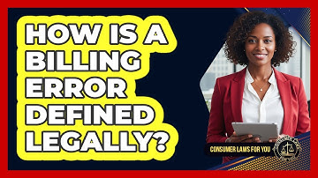 How Is A Billing Error Defined Legally?