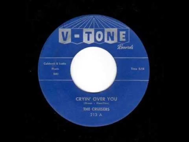 The Cruisers - Crying Over You