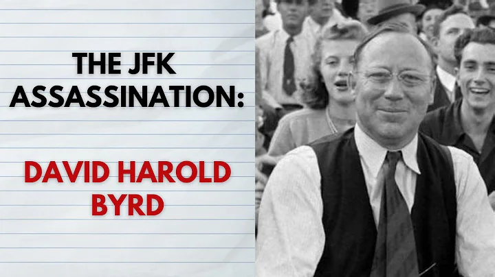 The JFK Assassination: David Harold Byrd