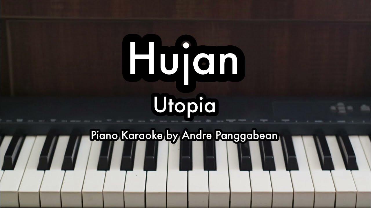 Hujan - Utopia | Piano Karaoke by Andre Panggabean Hujan - Utopia | Piano Karaoke by Andre Panggabean