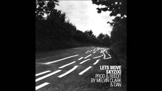 43 SKYZOO ( prod &amp; reedit by MELVIN CLARK &amp; DAN - LETS MOVE