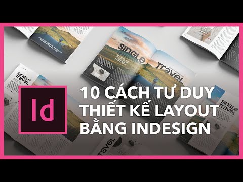 Cách Làm Tạp Chí - InDesign - 10 cách tư duy layout trang đôi tạp chí - 10 magazine layout solutions with inDesign
