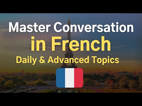 Master French Conversation ?? Daily & Advanced Topic