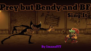 Prey But Bendy And Bf Sing It Playable - Fnf Covers - Imanolyt