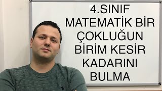 4 Sinif Matemati̇k Bi̇r Çokluğun İsteni̇len Kesi̇r Kadarini Hesaplama