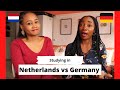 Studying in Germany vs Netherlands as foreigners| Which one is better?