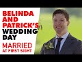 Belinda and Patrick&#39;s wedding | Married At First Sight 2021