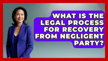 What Is The Legal Process For Recovery From Negligent Party? - Auto Coverage Explained