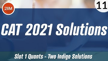 CAT 2021 Slot 1 Solutions Quantitative Aptitude | Two Indigo Solutions | CAT 2022 Preparation