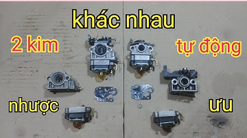 Phân tích ưu nhược của chế hòa khí 2 kim và chế tự động gx35.
