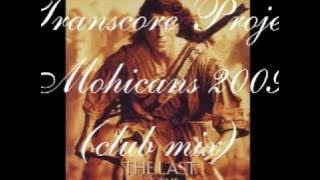 Transcore Project - Mohicans 2009 (club mix)