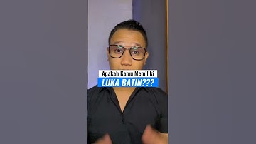 Apakah Kamu Memiliki Luka Batin