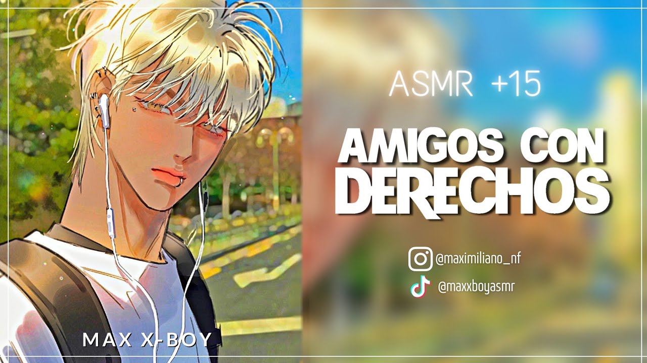 Amigos con Derechos | ASMR +15 | ROLEPLAY |