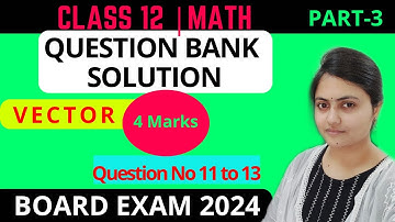 Class 12 Math Question bank solution 2024 |Vector chapter question bank|CHSE board exam 2024 |Part 3
