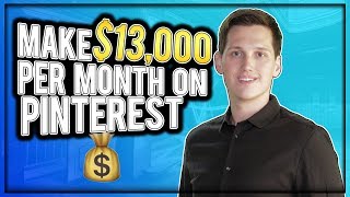 $13,000 Per Month On Pinterest [4 Easy Steps]