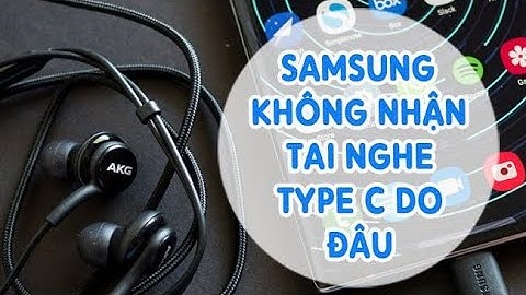 Sửa lỗi cắm tai nghe không nhận trên android năm 2024