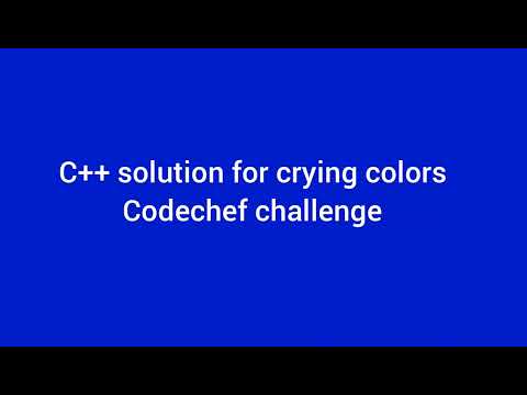 CODECHEF| Crying colors solution (C++)