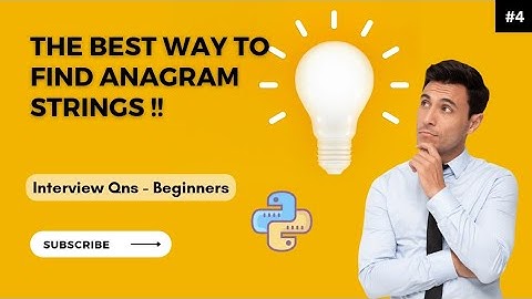Check if two strings are Anagrams | Best Approach | Python Interview Questions