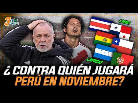 Perú prepara amistosos: ¿qué rivales tendrá en noviembre y jugaría también en diciembre? #3EnCancha