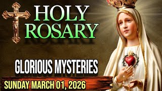 The Holy Rosary Today🌹Sunday, March 01🌹Glorious mysteries🌹Daily Rosary