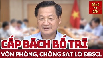 Bổ sung nguồn vốn thực hiện các dự án phòng, chống sạt lở | Tin tức CHÍNH TRỊ, KINH TẾ - XÃ HỘI