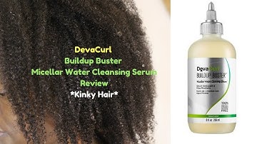 **REVIEW: DevaCurl Buildup Buster Micellar Water Cleansing Serum on kinky hair