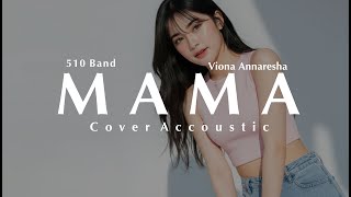510 MAMA - Cover By Viona Annaresha #510 #mama #emo #rock