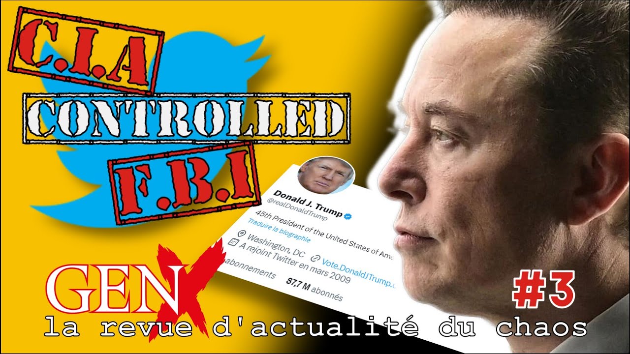TWITTER FILES, nid d'espions - GEN X l'actu du chaos n°3