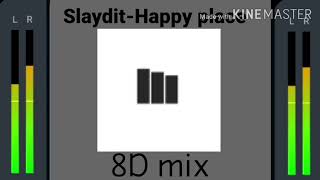 Slaydit-Happy place 8d mix