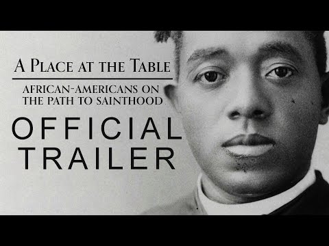A Place at the Table: African-Americans on the Path to Sainthood--Official Trailer