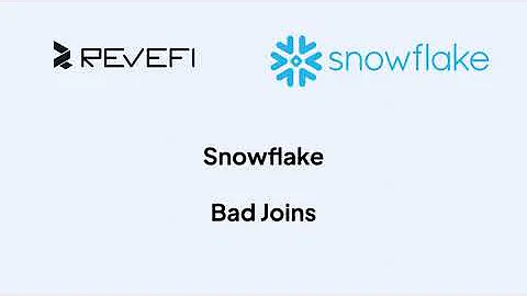 Snowflake Bad Joins