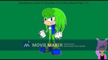 Strawberry Gets A Chuckles Error/Punished (Part 15)