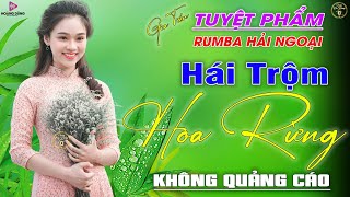 LK Rumba Hải Ngoại Xưa Vượt Thời Gian ➤ 24 - 03 Bolero Nhạc Vàng Ngọt Ngào Say Đắm Nhiều Thế Hệ