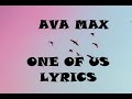 Ava max   one of us lyrics