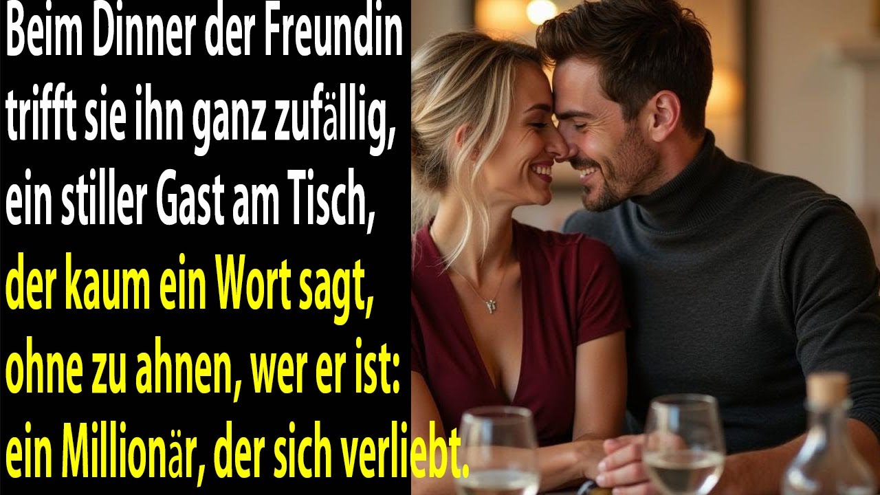 Beim Dinner ihrer Freundin traf sie ihn – den stillen Millionär, der sich heimlich verliebte.