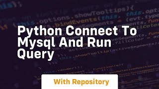 python connect to mysql and run query Profile