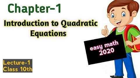 introduction to quadratic equations |class 10 math| chapter 1|fta online
