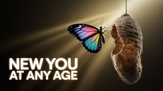 How to Reinvent Yourself at Any Age: 5 Proven Steps for Life Transformation (30s, 50s, 70s+)