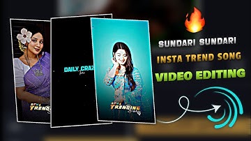 Sundari Trending Song Status Video Editing | Instagram Trending Song Reels Video Editing